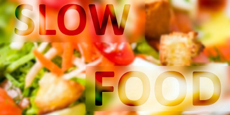 Slow Food Beslenmenin Yararları 